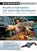 Practical Fabrication and Assembly Techniques: Automotive, Motorcycle, Racing (Motorbooks Workshop)