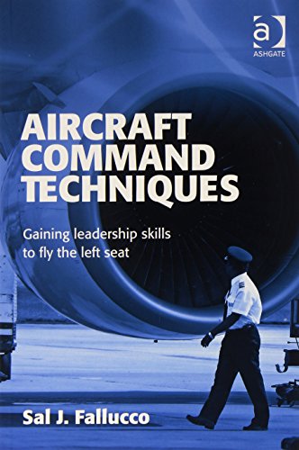 aircraft command techniques gaining leadership skills to fly the left seat
