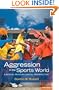 Aggression in the Sports World: A Social Psychological Perspective