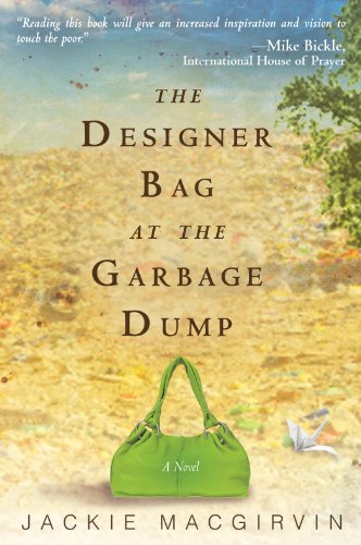 The Designer Bag at the Garbage Dump: A Novel