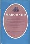 Marooned: Being a Narrative of the Sufferings and Adventures of Captain Charles H. Barnard, Embracing an Account of the Seizure of his Vessel at the Falkland Islands, &c., 1812-1816