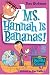 My Weird School #4: Ms. Hannah Is Bananas!