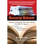 Manuscript Makeover: Revision Techniques No Fiction Writer Can Afford to Ignore