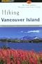 Hiking Vancouver Island: A Guide to Vancouver Island's Greatest Hiking Adventures