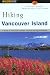 Hiking Vancouver Island: A Guide to Vancouver I...