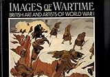 Images of wartime : British art and artists of World War I