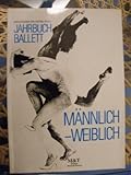 Image de Jahrbuch Ballett 1987. Tanztheater. Chronik und Bilanz des Ballettjahres