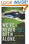 We've Never Been Alone: A History of Extraterrestrial Intervention