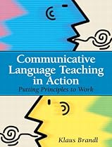 Communicative Language Teaching in Action: Putting Principles to Work Communicative Language Teaching in Action: Putting Principles to Work