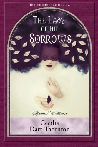 The Lady of the Sorrows - Special Edition (The Bitterbynde Trilogy) (Volume 2)