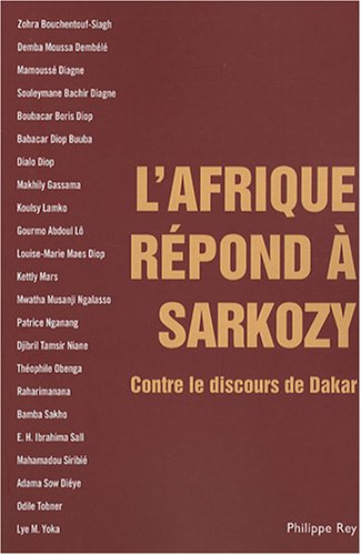 L'Afrique répond à Sarkozy : Contre le discours de Dakar