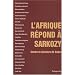 L'Afrique r�pond � Sarkozy : Contre le discours de Dakar
