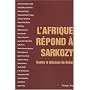 L'Afrique r�pond � Sarkozy : Contre le discours de Dakar