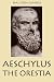 The Oresteia (Halcyon Classics)