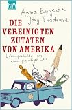 Produkt-Bild: Die Vereinigten Zutaten von Amerika: Lebensgeschichten aus einem gro&szlig;artigen Land