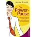 Die Power-Pause. Autogenes Training und Progressive Muskelentspannung f�r zwischendurch