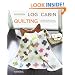 Modern Log Cabin Quilting: 25 Simple Quilts and Patchwork Projects