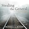 Stealing the General: The Great Locomotive Chase and the First Medal of Honor