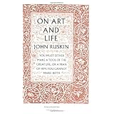 On Art and Lifepar John Ruskin