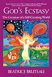 Gods Ecstasy: The Creation of a Self-Creating World
