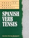 Practice Makes Perfect Spanish Verb Tenses (Practice Makes Perfect Series)