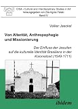 Produkt-Bild: Von Alterit&auml;t, Anthropophagie und Missionierung