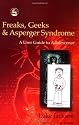 Freaks, Geeks and Asperger Syndrome: A User Guide to Adolescence