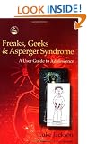 Freaks, Geeks and Asperger Syndrome: A User Guide to Adolescence