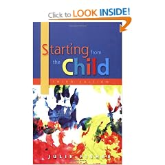 Starting from the Child: Teaching and Learning from 3 to 8