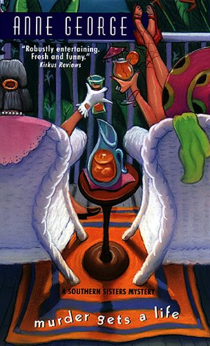 Murder Gets a Life (Southern Sisters Mysteries Book 5)