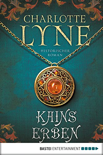 Kains Erben: Historischer Roman (Klassiker. Historischer Roman. Bastei Lübbe Taschenbücher) (German Edition)