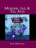 Murder, Jaz, & Tel Aviv
