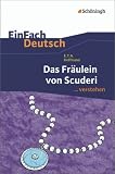 Produkt-Bild: EinFach Deutsch ...verstehen. Interpretationshilfen: E. T. A. Hoffmann: Das Fr&auml;ulein von Scuderi