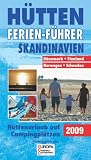 H�tten-Ferien-F�hrer 2009 Skandinavien: H�ttenurlaub auf Campingpl�tzen in D�nemark, Norwegen, Schweden, Finnland
