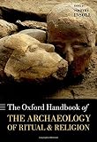 The Oxford handbook of the archaeology of ritual and religion