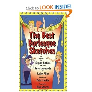 The Best Burlesque Sketches: As Adapted for Sugar Babies and Other Entertainments (Applause Books)