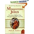 Misquoting Jesus: The Story Behind Who Changed the Bible and Why (Plus) by Bart D. Ehrman