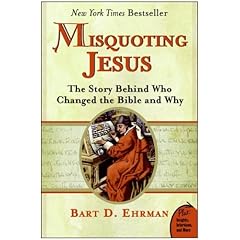 Misquoting Jesus  The Story Behind Who Changed the Bible and Why
