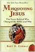 Misquoting Jesus: The Story Behind Who Changed the Bible and Why (Plus)