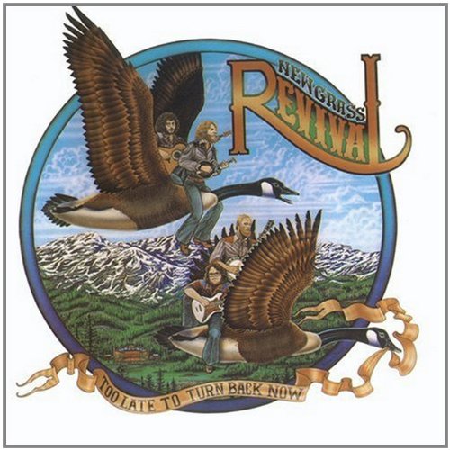 New Grass Revival - Too Late To Turn Back Now - Zortam Music