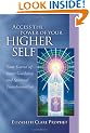 Access the Power of Your Higher Self: Your Source of Inner Guidance and Spiritual Transformation (Pocket Guides to Practical Spirituality)