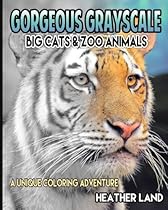 Gorgeous Grayscale: Big Cats & Zoo Animals: Adult Coloring Book Gorgeous Grayscale: Big Cats & Zoo Animals: Adult Coloring Book