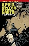 Mike Mignola's B.P.R.D. Hell on Earth. New world