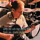 Herb Ellis. Softly But with That Feeling / Thank You Charlie Christian