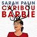 Caribou Barbie