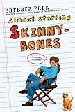 Almost Starring Skinnybones by Park, Barbara (1989) Paperback
