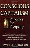 Conscious Capitalism: Principles for Prosperity