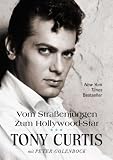 Vom Stra�enjungen zum Hollywood-Star - Tony Curtis
