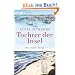 Tochter der Insel: Historischer Roman