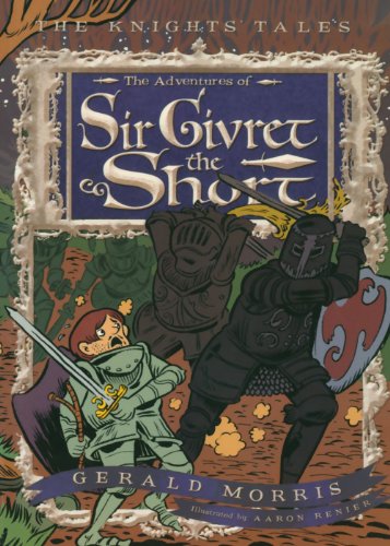Cover of The Adventures of Sir Givret the Short (The Knights' Tales Series)